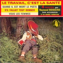 [Pochette de Le travail c’est la sant (Raymond BOISSERIE)]