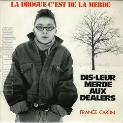 [Pochette de Dis-leur merde aux dealers (France CARTINI)]