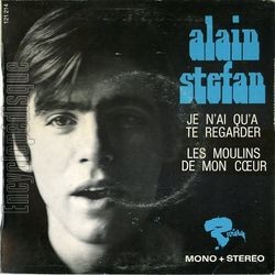 [Pochette de Je n’ai qu’ te regarder (Alain STFAN)]