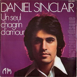 [Pochette de Un seul chagrin d’amour (Daniel SINCLAIR)]