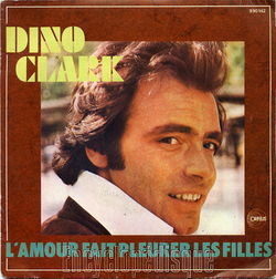 [Pochette de L’amour fait pleurer les filles (Dino CLARK)]