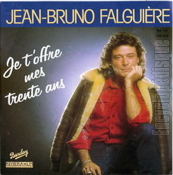 [Pochette de Je t’offre mes trente ans (Jean-Bruno FALGUIRE)]