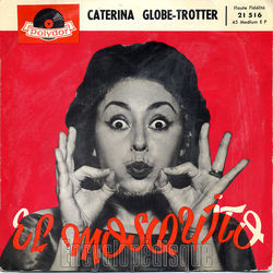 [Pochette de Caterina globe-trotter: El mosquito (Caterina VALENTE)]