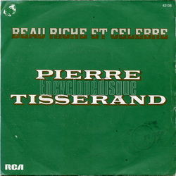 [Pochette de Beau, riche et clbre (Pierre TISSERAND)]