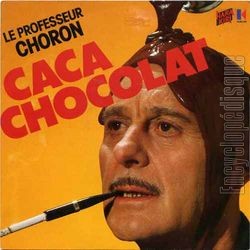 [Pochette de Caca chocolat (Le Professeur CHORON)]