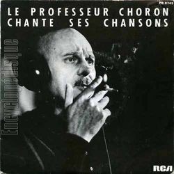 [Pochette de Chante ses chansons (Le Professeur CHORON)]