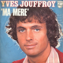 [Pochette de Ma mre (Yves JOUFFROY)]