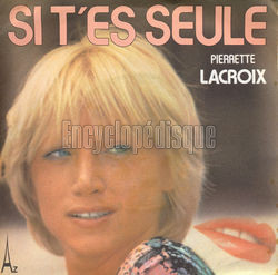 [Pochette de Si t’es seule (Pierrette LACROIX)]