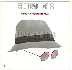 [Pochette de Ailleurs c’est pas mieux (CHAPEAU GRIS)]