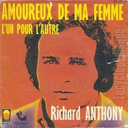 [Pochette de Amoureux de ma femme (Richard ANTHONY)]