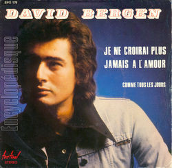 [Pochette de Je ne croirai plus jamais  l’amour (David BERGEN)]