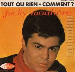 [Pochette de Tout ou rien / Comment ? (Jacky MOULIRE)]