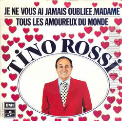 [Pochette de Je ne vous ai jamais oublie, madame (Tino ROSSI)]