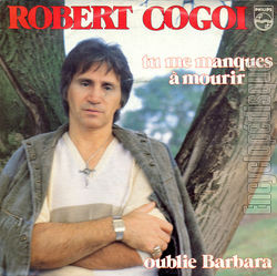 [Pochette de Tu me manques  mourir (Robert COGOI)]