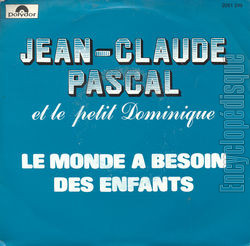 [Pochette de Le monde a besoin des enfants (Jean-Claude PASCAL et le petit DOMINIQUE)]