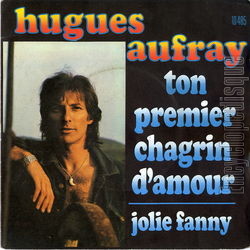 [Pochette de Ton premier chagrin d’amour (Hugues AUFRAY)]