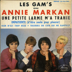 [Pochette de Une petite larme m’a trahie - 5me srie (Les GAM’S avec Annie MARKAN)]