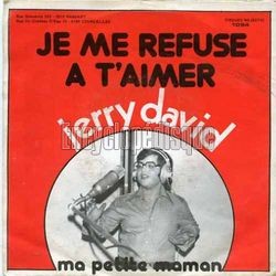 [Pochette de Je me refuse  t’aimer (Jerry DAVID)]