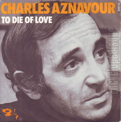 [Pochette de To die of love (Charles AZNAVOUR)]