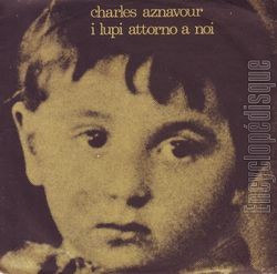 [Pochette de I lupi attorno a noi (Charles AZNAVOUR)]