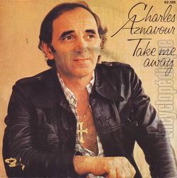 [Pochette de Take me away (Charles AZNAVOUR)]