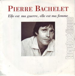 [Pochette de Elle est ma guerre, elle est ma femme (Pierre BACHELET)]