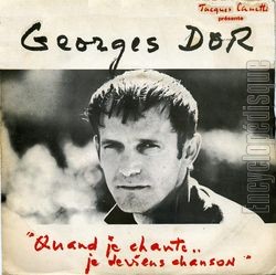 [Pochette de Quand je chante…je deviens chanson (Georges DOR)]