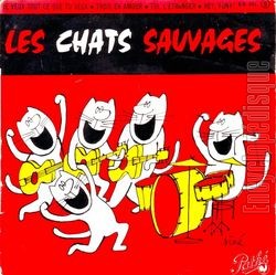 [Pochette de Je veux tout ce que tu veux (Les CHATS SAUVAGES)]