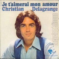 [Pochette de Je t’aimerai mon amour (Christian DELAGRANGE)]