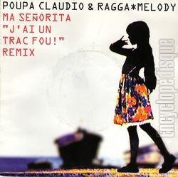 [Pochette de Ma seorita ("J’ai un trac fou !" remix) (POUPA CLAUDIO & RAGGA MELODY)]