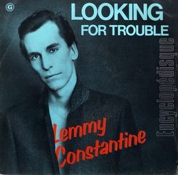 [Pochette de Looking for Trouble (Lemmy CONSTANTINE)]