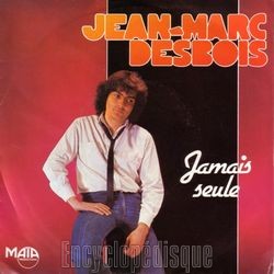 [Pochette de Jamais seule (Jean-Marc DESBOIS)]