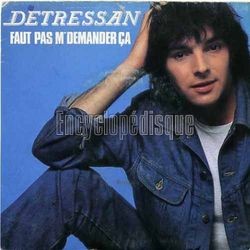 [Pochette de Faut pas m’demander a (Renaud DETRESSAN)]