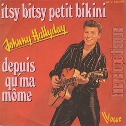 [Pochette de 3 - Itsy bitsy petit bikini (Johnny HALLYDAY)]