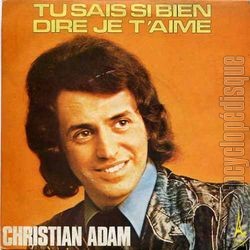 [Pochette de Tu sais si bien dire je t’aime (Christian ADAM)]