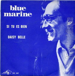 [Pochette de Si tu es bien (BLUE MARINE)]