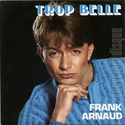 [Pochette de Trop belle (Frank ARNAUD)]