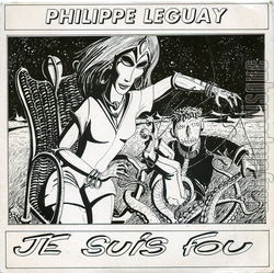 [Pochette de Je suis fou (Philippe LEGUAY)]