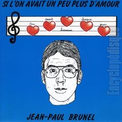 [Pochette de Si l’on avait un peu plus d’amour (Jean-Paul BRUNEL)]