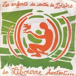 [Pochette de Chantent… (Les ENFANTS DU CENTRE DE LOISIR DE LIBOURNE)]