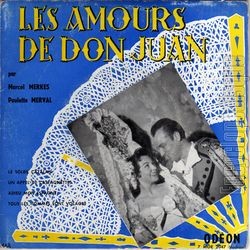 [Pochette de Les amours de Don Juan (Marcel MERKS et Paulette MERVAL)]