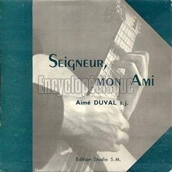 [Pochette de Seigneur, mon ami (Aim DUVAL)]