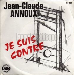 [Pochette de Je suis contre (Jean-Claude ANNOUX)]