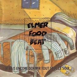 [Pochette de Je vais encore dormir tout seul ce soir… (ELMER FOOD BEAT)]