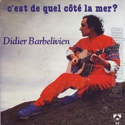 [Pochette de C’est de quel ct la mer (Didier BARBELIVIEN)]