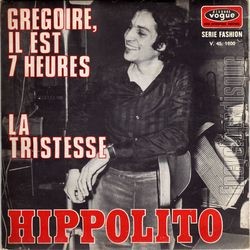 [Pochette de Grgoire, il est 7 heures (HIPPOLITO)]