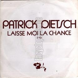 [Pochette de Laisse-moi la chance (Patrick DIETSCH)]