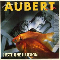 [Pochette de Juste une illusion (Jean-Louis AUBERT and Ko)]