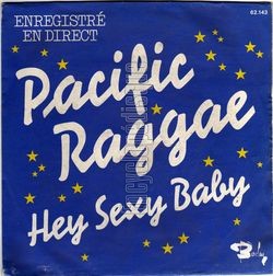 [Pochette de Hey sexy baby (PACIFIC RAGGAE)]