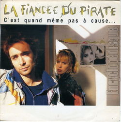 [Pochette de C’est quand mme pas  cause (La FIANCE DU PIRATE)]